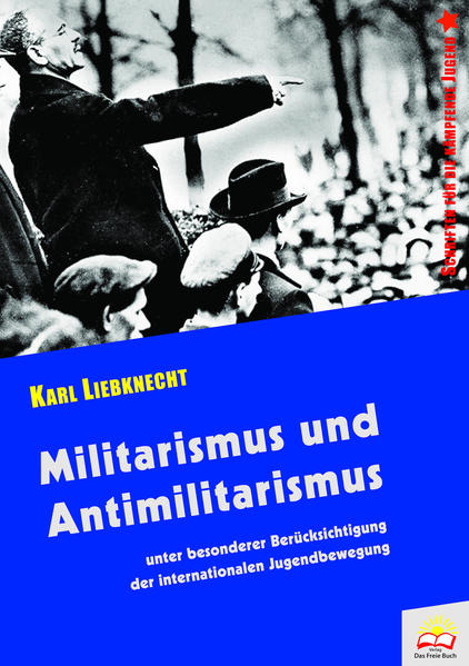 Militarismus und Antimilitarismus | Karl Liebknecht
