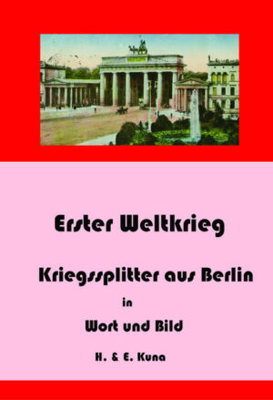 Erster Weltkrieg - Kriegssplitter aus Berlin in Wort und Bild | Bundesamt für magische Wesen