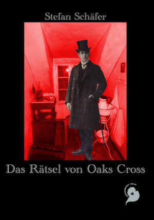 Das Rätsel von Oaks Cross | Stefan Schäfer