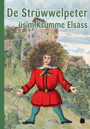 Version du « Struwwelpeter » dans le parler de l’« Alsace bossue ».