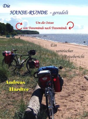 Humorvoll-satirische Beschreibung einer Radtour um die gesamte Ostsee