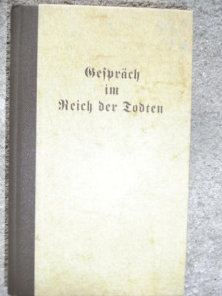 Gespräch im Reich der Todten, über die Begnadigten auf Erden, und über die Seligen im Himmel zwischen den zwei hocherleuchteten, seligen Männern Gottes, weiland Gerhard und Jacob aus dem Bergischen Aufgesetzt 1783, Soli Deo Gloria Mein lieber Leser! frage nicht: Woher kommt dieses blasse Licht? Lancaster, gedruckt in der neuen Druckerey, 1793