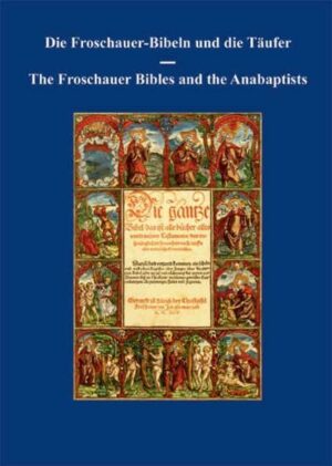 Die Froschauer Bibeln und die Täufer / The Froschauer Bibles and the Anabaptists | Bundesamt für magische Wesen