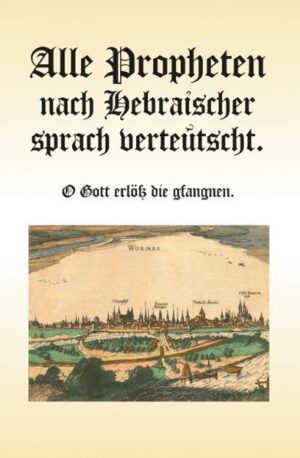 Faksimile der Luther-Bibel (Propheten) vom Jahre 1527 Alle Propheten nach hebräischer sprach verteutscht-O Gott erlöß die gfangnen Dr. Ulrich Bister