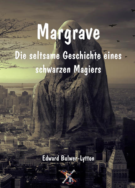 Margrave: Die seltsame Geschichte eines schwarzen Magiers | Bundesamt für magische Wesen