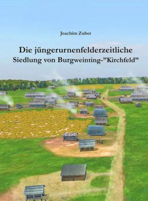 Die jüngerurnenfelderzeitliche Siedlung von Burgweinting-"Kirchfeld" | Bundesamt für magische Wesen