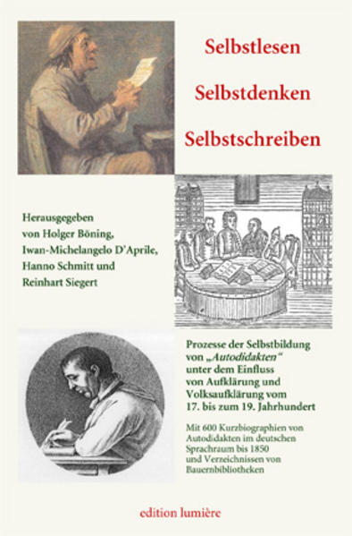 Selbstlesen  Selbstdenken  Selbstschreiben. Prozesse der Selbstbildung von Autodidakten unter dem Einfluss von Aufklärung und Volksaufklärung vom 17. bis zum 19. Jahrhundert. | Bundesamt für magische Wesen