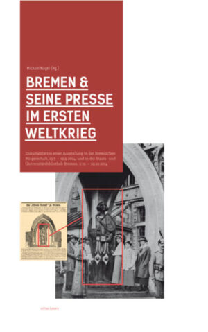 Bremen & seine Presse im Ersten Weltkrieg. | Bundesamt für magische Wesen