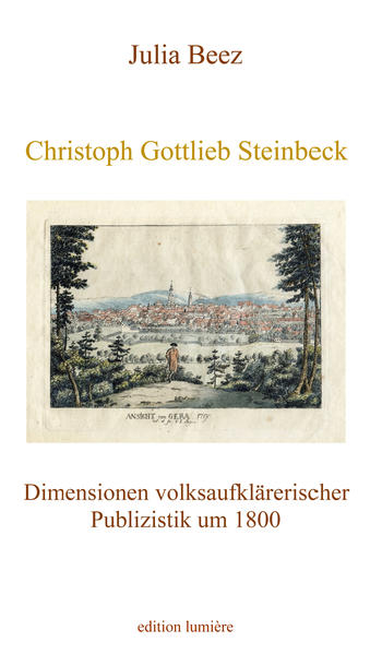 Christoph Gottlieb Steinbeck. Dimensionen volksaufklärerischer Publizistik um 1800 | Bundesamt für magische Wesen