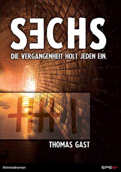 Sechs Die Vergangenheit holt jeden ein | Thomas Gast