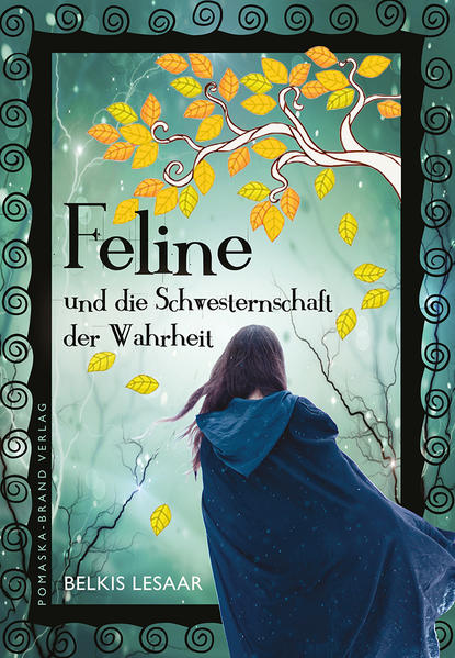 Feline: Feline und die Schwesternschaft der Wahrheit (Bd.1) | Bundesamt für magische Wesen