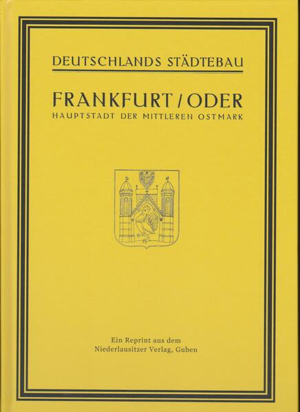 Frankfurt Oder - Hauptstadt der mittleren Ostmark | Andreas Peter
