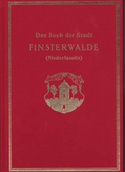 Das Buch der Stadt Fiinsterwalde (Niederlausitz) | Andreas Peter
