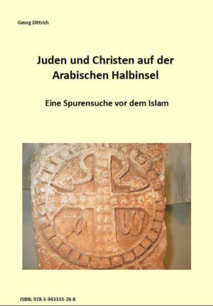 Juden und Christen auf der Arabischen Halbinsel | Georg Dittrich