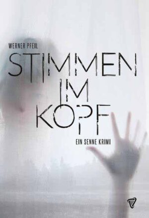 Stimmen im Kopf Senne-Krimi 4 | Werner Pfeil