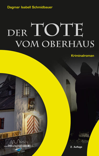 Der Tote vom Oberhaus | Dagmar Isabell Schmidbauer