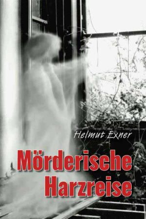 Mörderische Harzreise | Helmut Exner