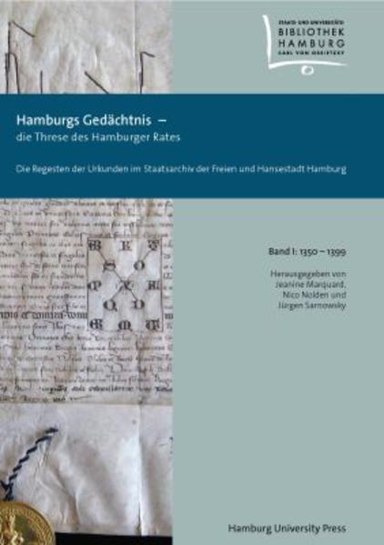 Hamburgs Gedächtnis  die Threse des Hamburger Rates: Die Regesten der Urkunden im Staatsarchiv der Freien und Hansestadt Hamburg Bd. I: 13501399 | Bundesamt für magische Wesen