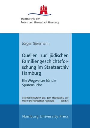 Quellen zur jüdischen Familiengeschichtsforschung im Staatsarchiv Hamburg | Bundesamt für magische Wesen
