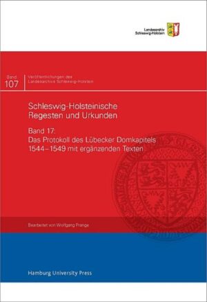 Das Protokoll des Lübecker Domkapitels 15441549 mit ergänzenden Texten | Bundesamt für magische Wesen