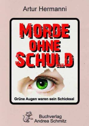 Morde ohne Schuld Grüne Augen waren sein Schicksal | Artur Hermanni