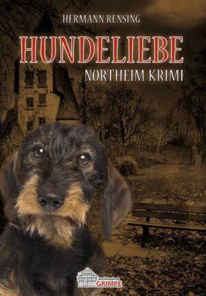 Hundeliebe Ein Northeim-Krimi | Hermann Rensing