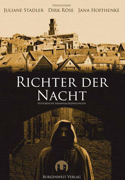 Richter der Nacht Historische Kriminalerzählungen | Nina J. Röttger und Tanja Rast