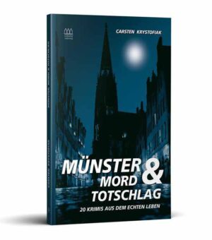 MÜNSTER MORD & TOTSCHLAG 20 Krimis aus dem echten Leben | Carsten Krystofiak