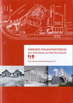 Harburgs Schlachthofstraße | Klaus Barnick, Jürgen Meyer