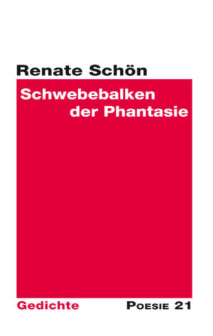 Gedichtsammlung von Renate Schön, aus der Reihe Poesie 21