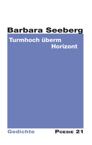 4. Gedichtsammlung von Barbara Seeberg in der Reihe Poesie 21