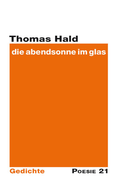 Ein Gedichtband von Thomas Hald, aus der Reihe Poesie 21.