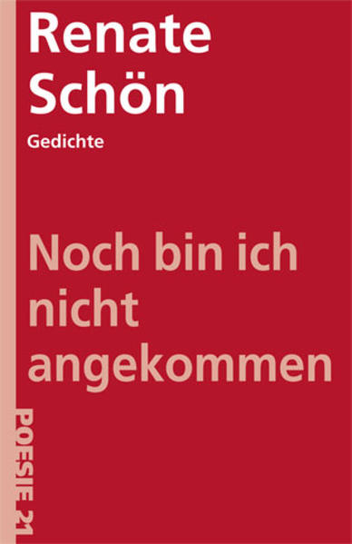 Gedichtsammlung von Renate Schön, erschienen in der Reihe Poesie 21