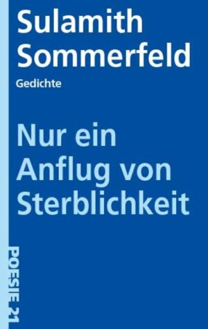 Gedichtsammlung über die Kreisläufe des Lebens, von Sulamith Sommerfeld, erschienen in der Reiher Poesie 21