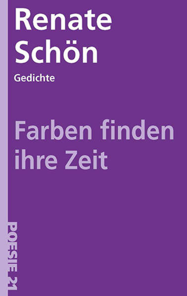 Gedichtsammlung von Renate Schön in der Reihe Poesie 21