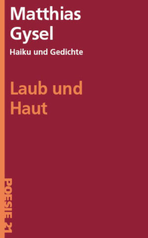 Gedichtsammlung von Matthias Gysel, erschienen in der Reihe Poesie 21