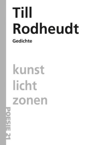 Gedichtsammlung von Till Rodheudt aus der Reihe Poesie 21