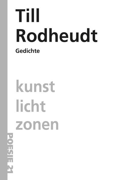 Gedichtsammlung von Till Rodheudt aus der Reihe Poesie 21