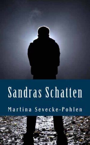Sandras Schatten | Martina Sevecke-Pohlen