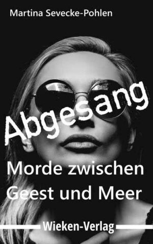 Abgesang Morde zwischen Geest und Meer | Martina Sevecke-Pohlen