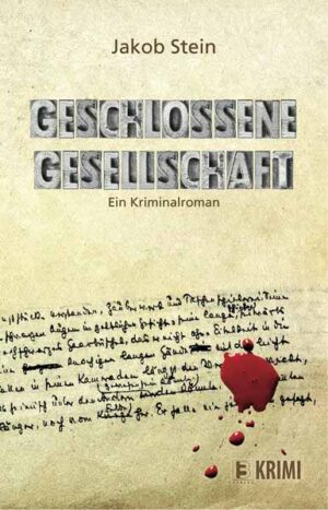 Geschlossene Gesellschaft Ein Kriminalroman | Jakob Stein