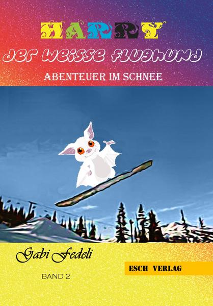 Harry der weisse Flughund 2: Abenteuer im Schnee | Bundesamt für magische Wesen