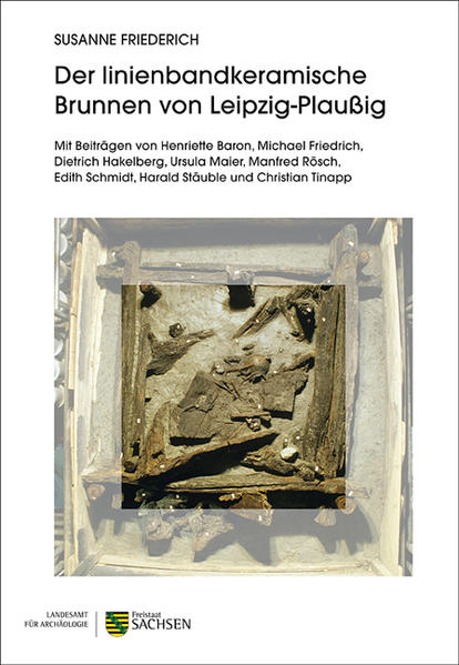 Der linienbandkeramische Brunnen von Leipzig-Plaußig | Bundesamt für magische Wesen