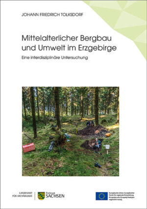 Mittelalterlicher Bergbau und Umwelt im Erzgebirge. Eine interdisziplinäre Untersuchung | Bundesamt für magische Wesen