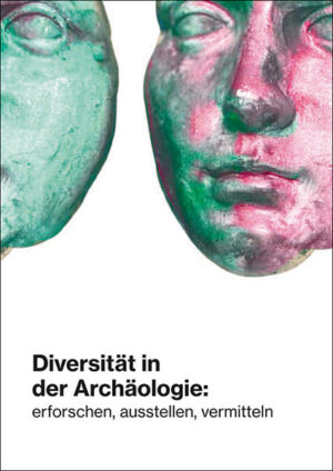 Diversität in der Archäologie: erforschen, ausstellen, vermitteln | Sabine Wolfram