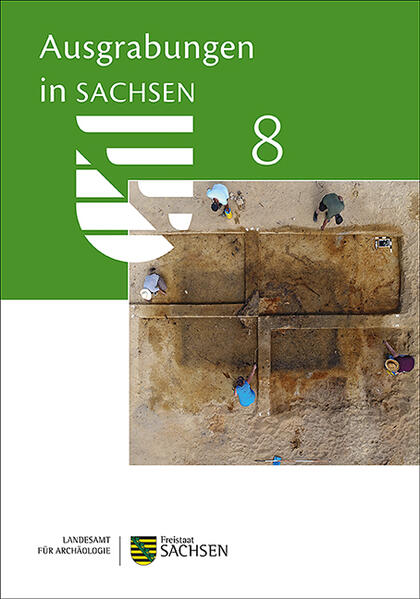Ausgrabungen in Sachsen 8 | Regina Smolnik