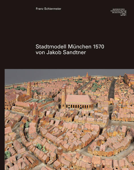 Stadtmodell 1570 von Jakob Sandtner | Bundesamt für magische Wesen