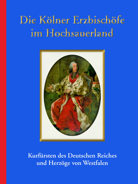 Die Kölner Erzbischöfe im Hochsauerland | Bertram Brökelmann
