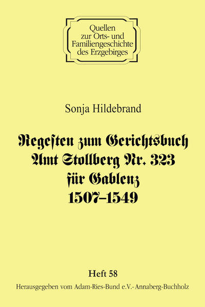 Regesten zum Gerichtsbuch Amt Stollberg Nr. 323 für Gablenz 1507  1549 | Bundesamt für magische Wesen