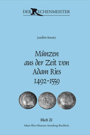 Münzen aus der Zeit von Adam Ries 1492-1559 | Bundesamt für magische Wesen